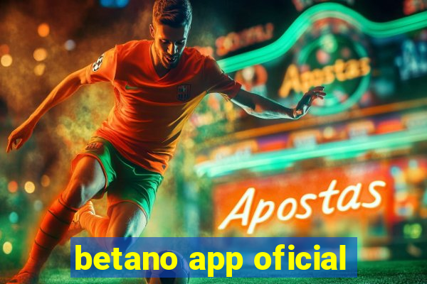 betano app oficial